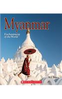 Myanmar (Enchantment of the World) (Library Edition)