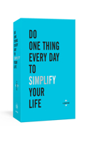 Do One Thing Every Day to Simplify Your Life: A Journal(Do One Thing Every Day Journals)
