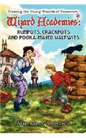 Wizard Academies - Rumpots, Crackpots, and Pooka-Mazed Halfwits