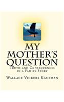 My Mother's Question