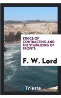 Ethics of Contracting and the Stabilizing of Profits
