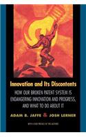 Innovation and Its Discontents