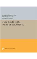 Field Guide to the Palms of the Americas: (Princeton Legacy Library)