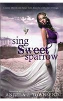 Sing Sweet Sparrow