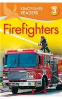 Kingfisher Readers: Firefighters (Level 3: Reading Alone wit