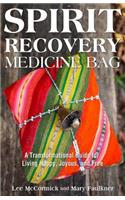 Spirit Recovery Medicine Bag