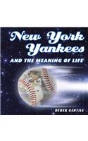 New York Yankees and the Meaning of Life