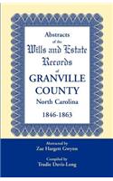 Abstracts of the Wills and Estate Records of Granville County, North Carolina, 1846-1863 by Zae Hargett Gwynn