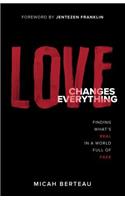 Love Changes Everything