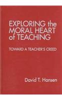 Exploring the Moral Heart of Teaching