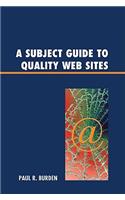 Subject Guide to Quality Web Sites