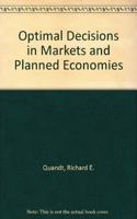 Optimal Decisions in Markets and Planned Economies