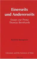 Einerseits und Andererseits: Essays zur Prosa Thomas Bernhards(20 Literature and the Sciences of Man)