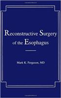 Reconstructive Surgery Of The Esophagus