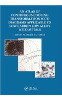 An Atlas of Continuous Cooling Transformation (CCT) Diagrams Applicable to Low Carbon Low Alloy Weld Metals