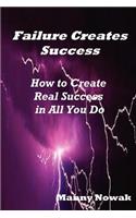 Failure Creates Success