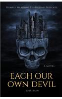 Each Our Own Devil: (English)