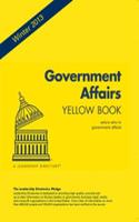 Government Affairs Yellow Book Winter 2013: Who's Who in Government Affairs: Who's Who in Government Affairs