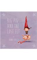 Big Pig and the Lost Elf