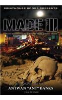Made III; Death Before Dishonor, Beware Thine Enemies Deceit. (Book 3 of Made Crime Thriller Trilogy)