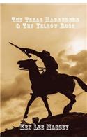 The Texas Marauders & The Yellow Rose