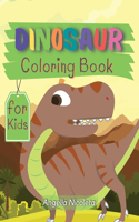 Dinosaur Coloring Book for Kids: Cute and fun Dinosaurs Coloring Book for Kids and Toddlers