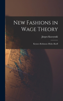 New Fashions in Wage Theory