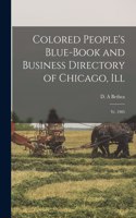 Colored People's Blue-book and Business Directory of Chicago, Ill