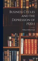 Business Cycles and the Depression of 1920-1