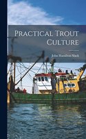 Practical Trout Culture