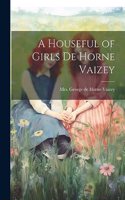 Houseful of Girls de Horne Vaizey