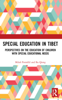 Special Education in Tibet: Perspectives on the Education of Children with Special Educational Needs