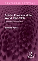 Britain, Europe and the World 1850-1986