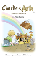 Charlie's Ark – The Greatest Gift