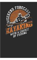 Weekend Forecast Kayak: Kayaking Notebook, Graph Paper (6 x 9 - 120 pages) Sports Themed Notebook for Daily Journal, Diary, and Gift