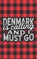Denmark Is Calling And I Must Go: A Blank Lined Journal for Sightseers Or Travelers Who Love This Country. Makes a Great Travel Souvenir.