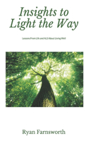 Insights to Light the Way: Lessons From Life and ALS About Living Well