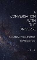 Conversation With The Universe