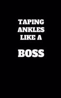 Taping Ankles Like A Boss