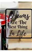 Drums are The Best Thing in Life