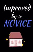 Improved By A Novice: Home Improvement Journal - Best Place To Keep Record Of Stuff To Fix, Maintain in Your Home - For People Who Have Just Moved Homes or Purchased Your