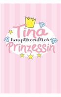 Tina - hauptberuflich Prinzessin