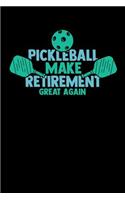 Pickleball Make Retirement Great Again: 120 Pages I 6x9 I Wide Ruled / Legal Ruled Line Paper I Funny Pickleball Gifts for Grandfathers I