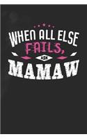 When All Else Fails Ask Mamaw: Family life Grandma Mom love marriage friendship parenting wedding divorce Memory dating Journal Blank Lined Note Book Gift