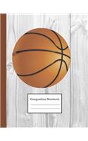 Composition Notebook: Large Basketball Notebook to Write in