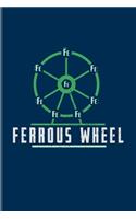 Ferrous Wheel