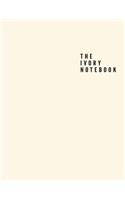 The Ivory Notebook: Unlined/Plain Notebook - Large (8.5 x 11 inches) - 110 Pages, Softcover Journal