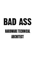Badass Hardware Technical Architect