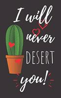 I Will Never Desert You!