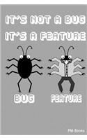 It´s not a bug it´s a feature: Funny, plaid notebook or booklet for pupils, students and adults